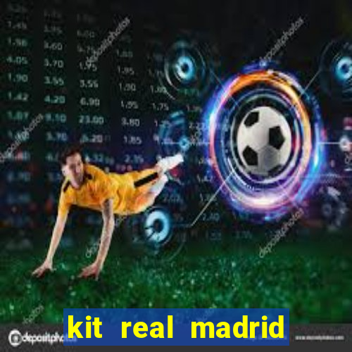 kit real madrid dls 18